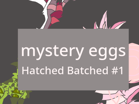 Hatched Creatures of Batch #1 