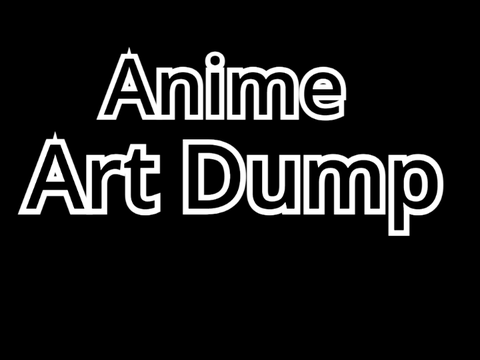 Anime Art Dump ✏️