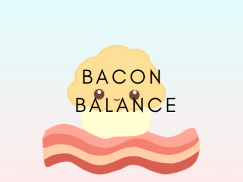 ✎┊ Bacon balanceˎˊ-