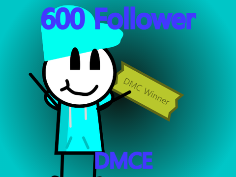 600 Follower DMCE!