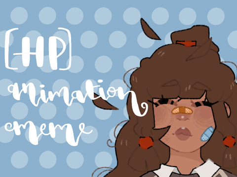 ✦ HP animation meme