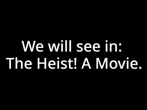 Heist Movie Trailer