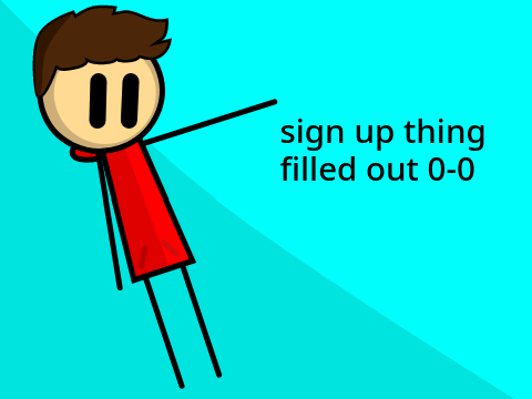 sign up filled out 0-0
