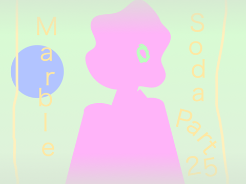 Marble Soda } Part 25  }