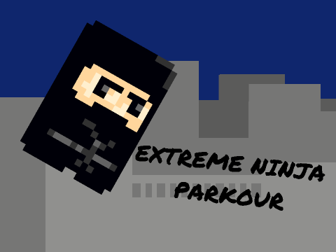 Exreme Ninja Parkour (For epninja)