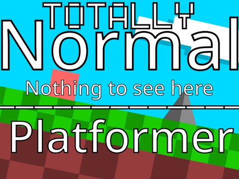 Normal || Platformer TOTALLY NOTHING UNUSUAL. #Wierd #Platformer #Capt_Boanerges #Games #All