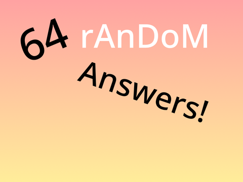 64 random questions! remix
