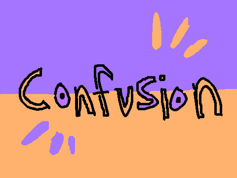 confusion