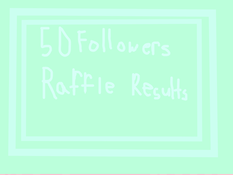 50 Followers Raffle Results