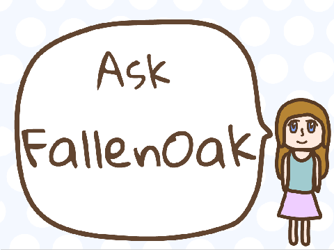 Ask FallenOak!