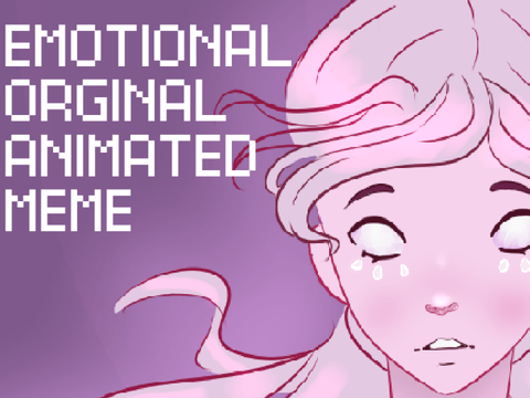 EMOTIONAL MEME (floret oc)