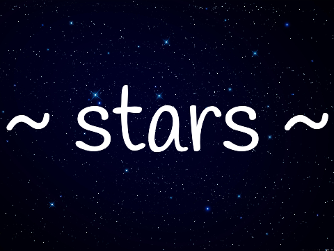~ stars ~