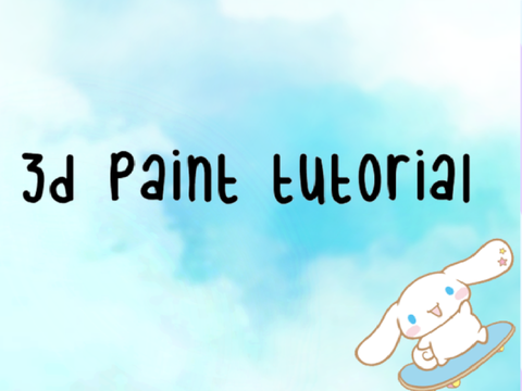  ✎┊3D Paint tutorial!  ˎˊ- 