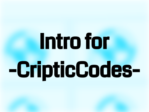 Intro for @-CrypticCodes-