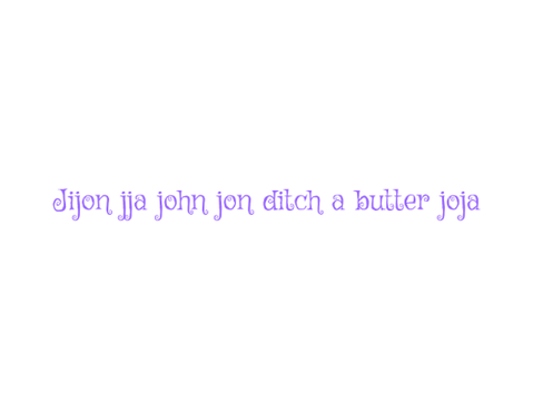 Jejen ja jo jo jijn jojn joja