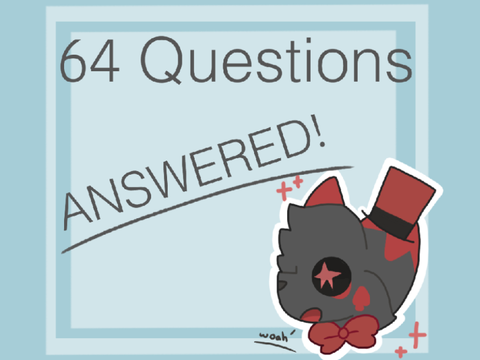 64 Questions Answered!