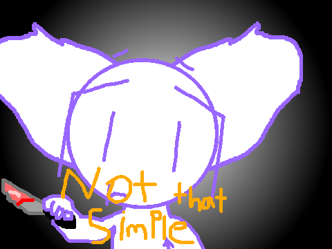 -Not that simple- MEME