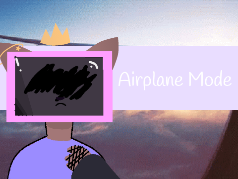 ⭐Airplane Mode⭐// DTA