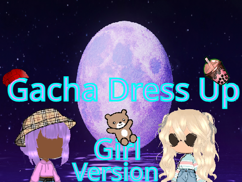 Gacha Dress up(Girl version) updated