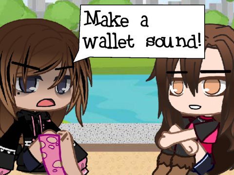 Make a wallet sound! (meme?)