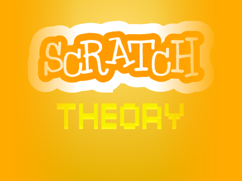 Scratch Theory NEW INTRO!