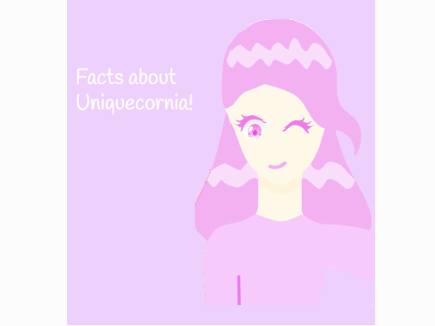 Facts about Uniquecornia!