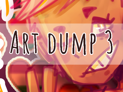 Art Dump 3