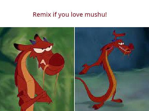 Remix if you love mushu