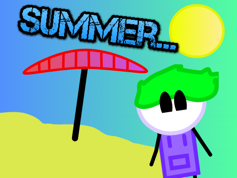 Summer...