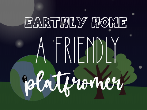 ♻ Earthly home - A platformer 彡