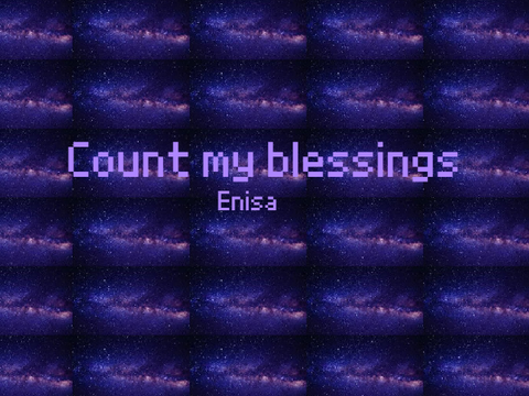 Enisa - Count My Blessings 