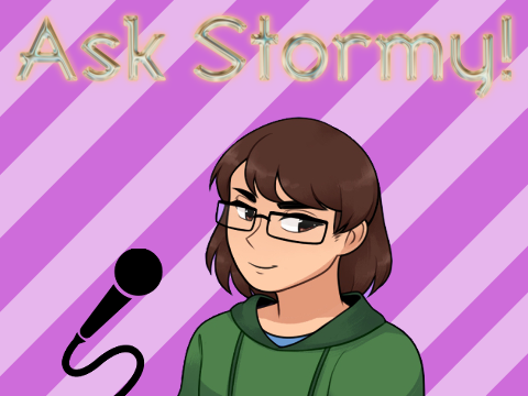 Ask Stormy! | ANSWERS