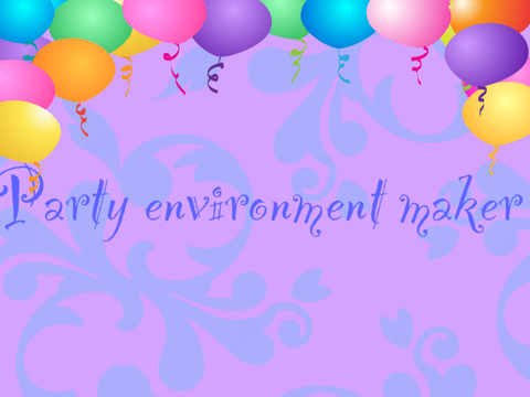 Party environment maker