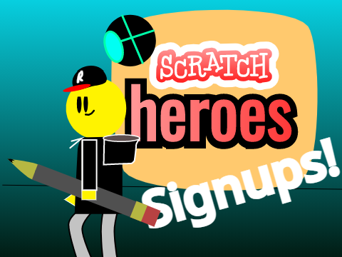 Scratch Heroes! Signups my entry
