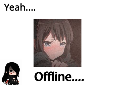Offline depressed 