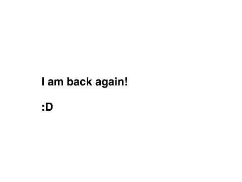 I'm back again!