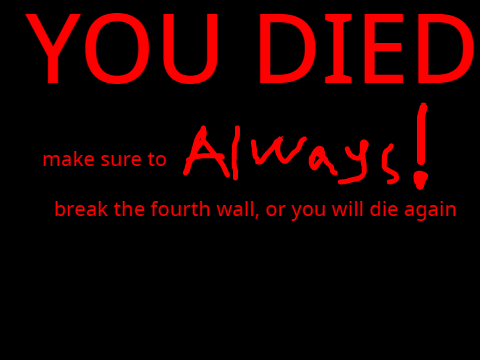 Pov: You broke the 4th wall