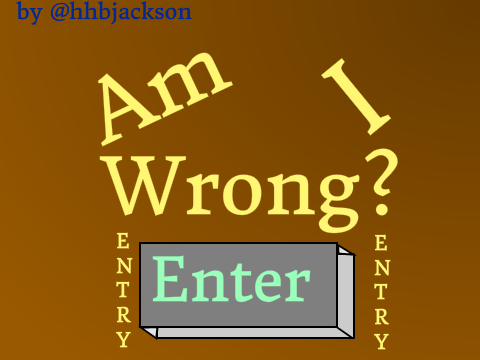 Am I Wrong? Entry