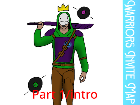 Warriors - 2WEI - MAP- 4 MORE PARTS!!!!!