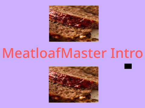 MeatloafMaster Intro
