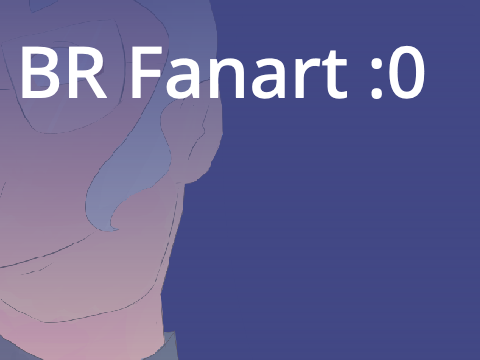 BR fanart :0