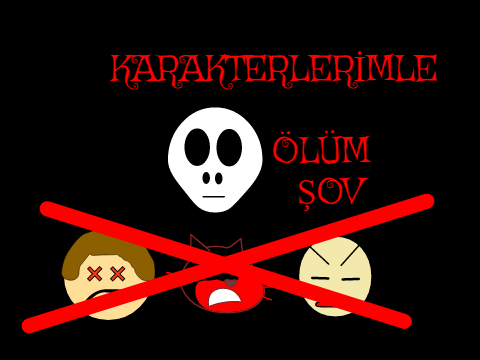 Karakterlerimle Ölüm Şov