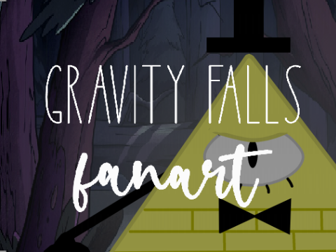 ▲ Gravity falls fanart! ▲