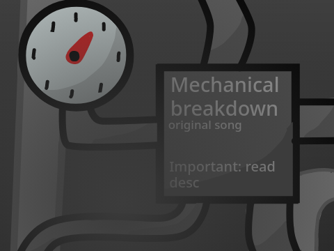 Mechanical Breakdown- Original song