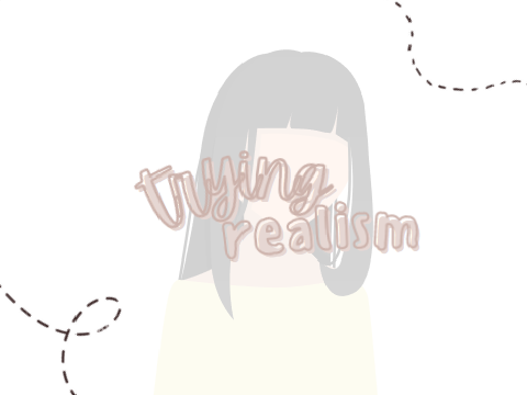 trying realism