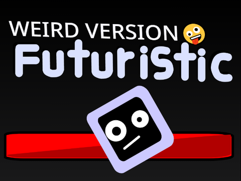 Futuristic Weird Version