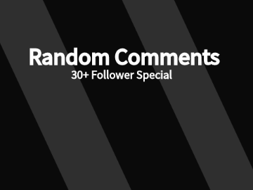 Random Comments ||30+ FOLLOWER SPECIAL