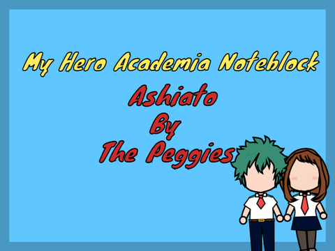 ~ Noteblock ~ Ashiato (My Hero Academia ED 8) - The Peggies