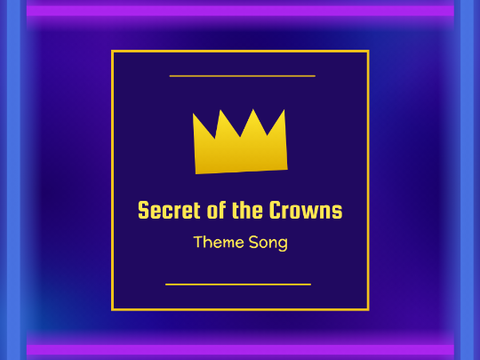 Theme (Updated) ║ Secret of the Crowns