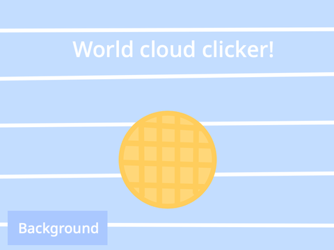 Cloud clicker!